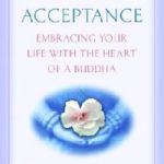 radical acceptance-embracing-your-life-with-the-heart-of-a-buddha